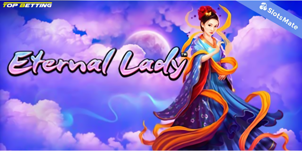 How to play Eternal Lady Slot